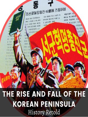 cover image of The Rise and Fall of the Korean Peninsula